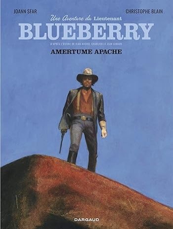 Une aventure du Lieutenant Blueberry -  Amertume Apache - Click to enlarge picture.