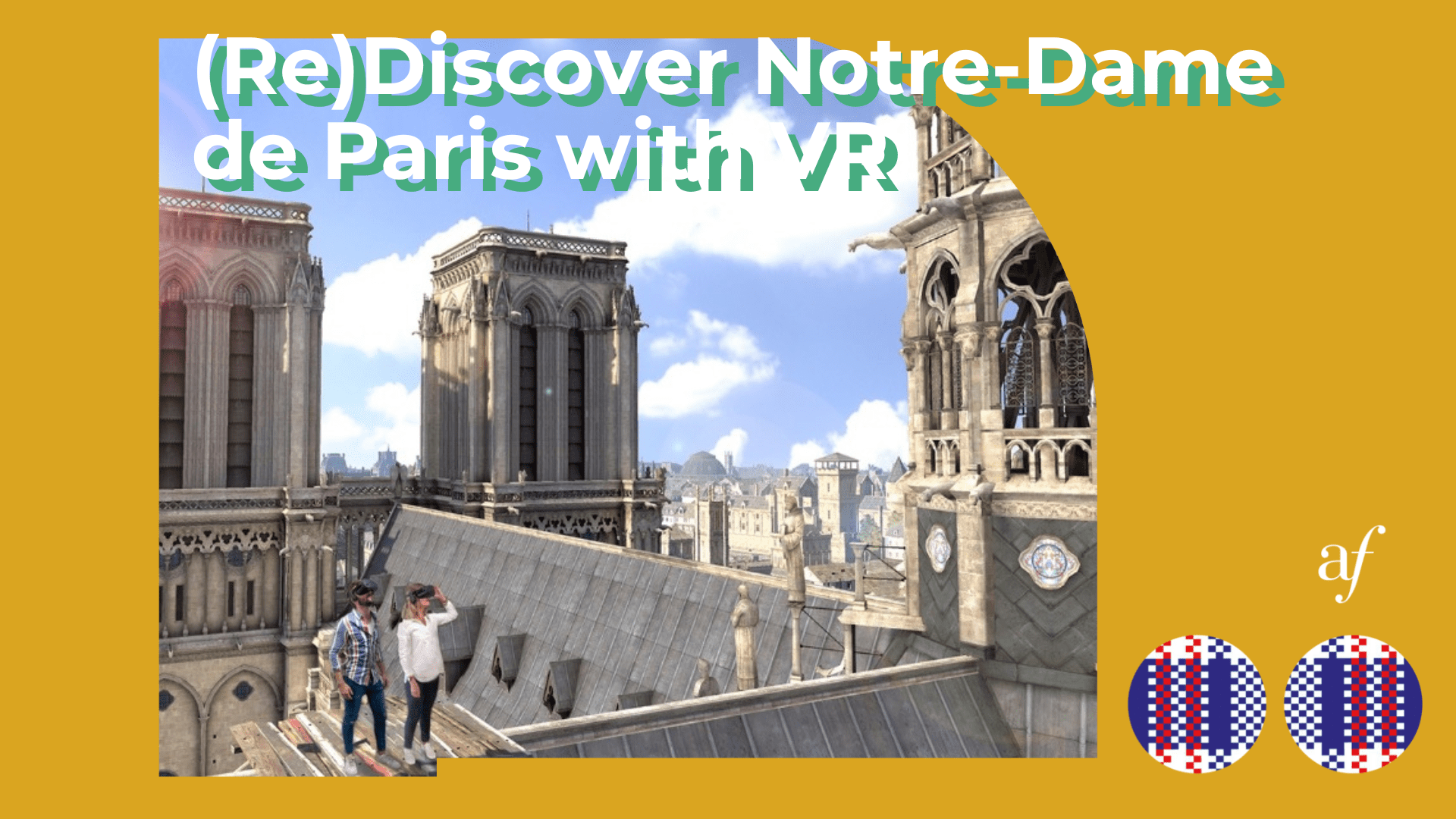 (Re)Discover Notre-Dame de Paris with VR